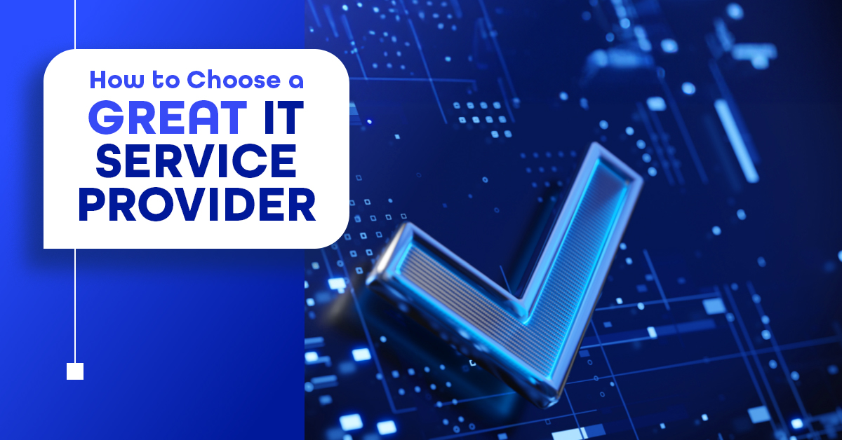 How to Choose a Great IT Service Provider